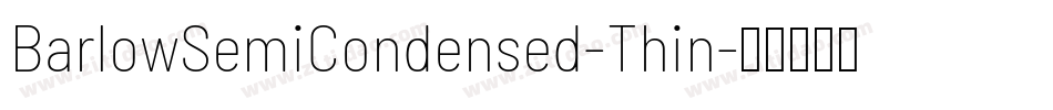 BarlowSemiCondensed-Thin字体转换