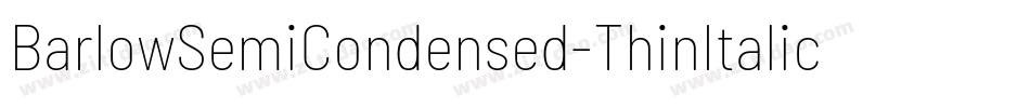 BarlowSemiCondensed-ThinItalic字体转换