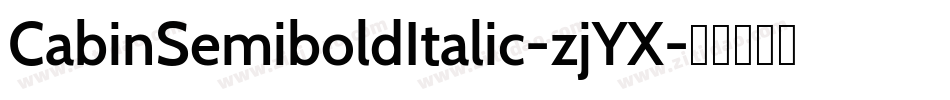 CabinSemiboldItalic-zjYX字体转换