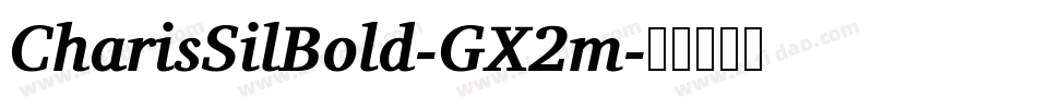 CharisSilBold-GX2m字体转换
