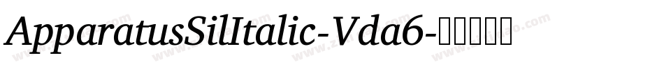 ApparatusSilItalic-Vda6字体转换