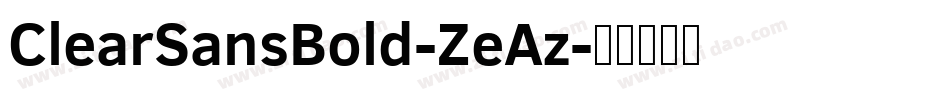 ClearSansBold-ZeAz字体转换 ClearSansBold-ZeAz字体转换
