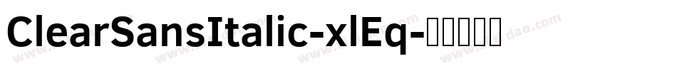 ClearSansItalic-xlEq字体转换