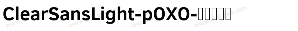 ClearSansLight-pOXO字体转换