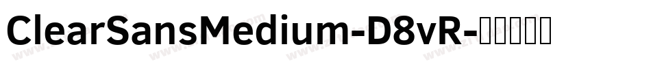 ClearSansMedium-D8vR字体转换