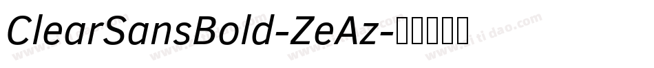 ClearSansBold-ZeAz字体转换 ClearSansBold-ZeAz字体转换