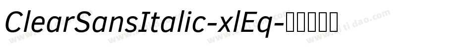 ClearSansItalic-xlEq字体转换
