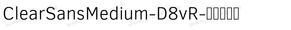 ClearSansMedium-D8vR字体转换
