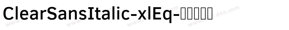 ClearSansItalic-xlEq字体转换