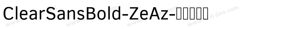 ClearSansBold-ZeAz字体转换 ClearSansBold-ZeAz字体转换