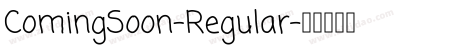 ComingSoon-Regular字体转换