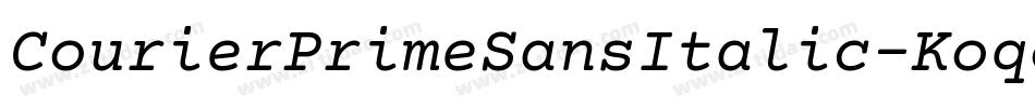CourierPrimeSansItalic-Koqo字体转换