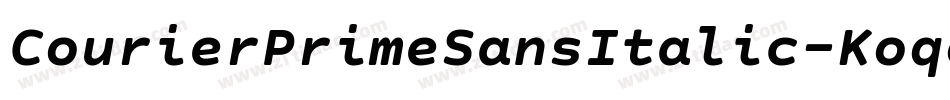 CourierPrimeSansItalic-Koqo字体转换