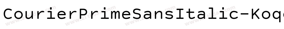 CourierPrimeSansItalic-Koqo字体转换