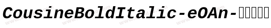 CousineBoldItalic-eOAn字体转换