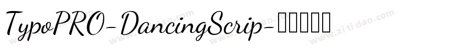 TypoPRO-DancingScrip字体转换