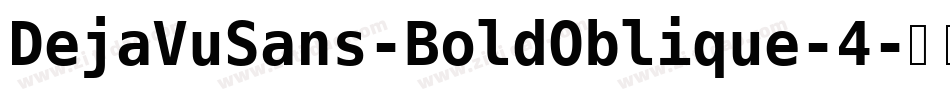 DejaVuSans-BoldOblique-4字体转换