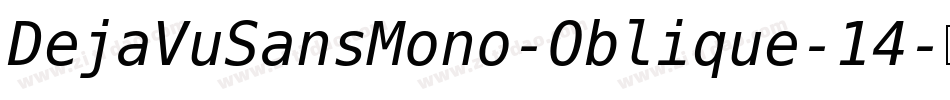 DejaVuSansMono-Oblique-14字体转换