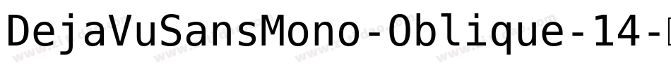 DejaVuSansMono-Oblique-14字体转换