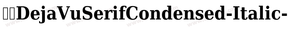 英文DejaVuSerifCondensed-Italic-21字体转换