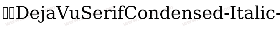 英文DejaVuSerifCondensed-Italic-21字体转换