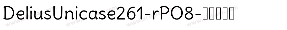 DeliusUnicase261-rPO8字体转换