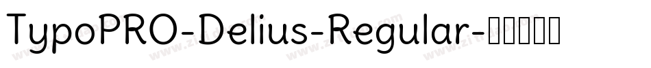 TypoPRO-Delius-Regular字体转换