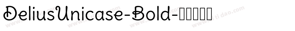 DeliusUnicase-Bold字体转换