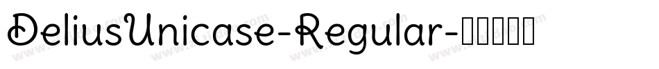 DeliusUnicase-Regular字体转换