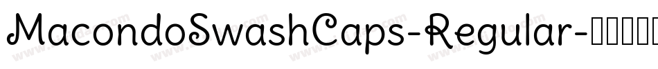 MacondoSwashCaps-Regular字体转换