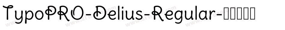 TypoPRO-Delius-Regular字体转换