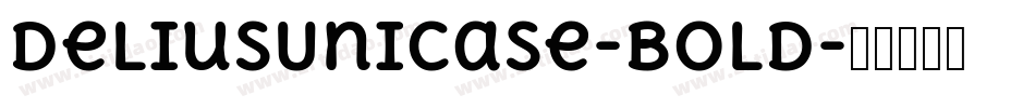 DeliusUnicase-Bold字体转换