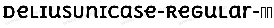 DeliusUnicase-Regular字体转换