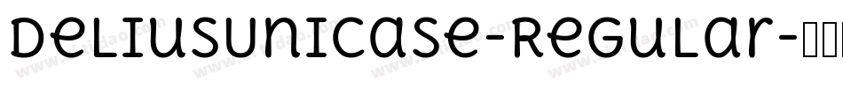 DeliusUnicase-Regular字体转换