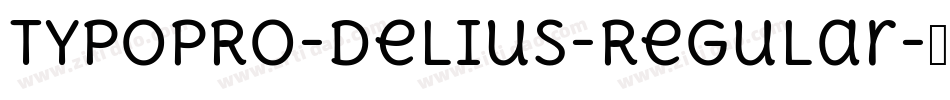 TypoPRO-Delius-Regular字体转换