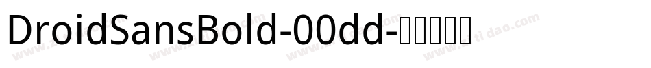 DroidSansBold-00dd字体转换