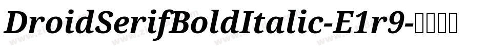 DroidSerifBoldItalic-E1r9字体转换