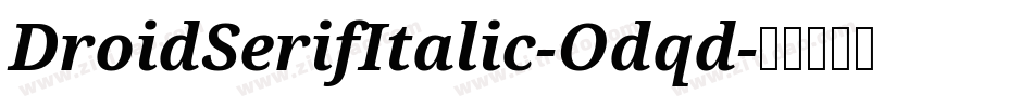 DroidSerifItalic-Odqd字体转换