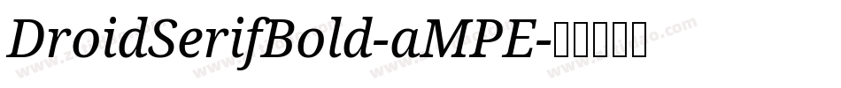 DroidSerifBold-aMPE字体转换