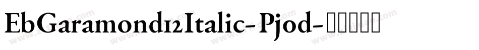 EbGaramond12Italic-Pj0d字体转换