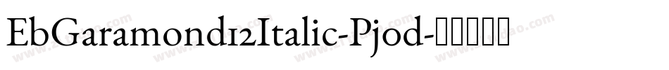 EbGaramond12Italic-Pj0d字体转换
