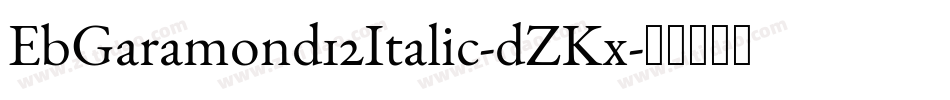 EbGaramond12Italic-dZKx字体转换