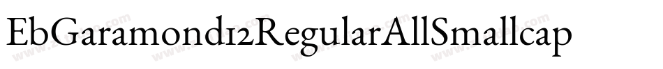 EbGaramond12RegularAllSmallcaps-XjxP字体转换