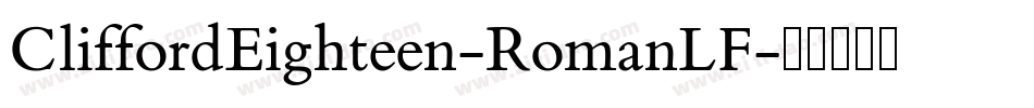 CliffordEighteen-RomanLF字体转换