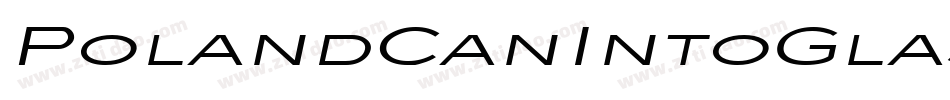 PolandCanIntoGlassMakingsItalic-Mmae字体转换