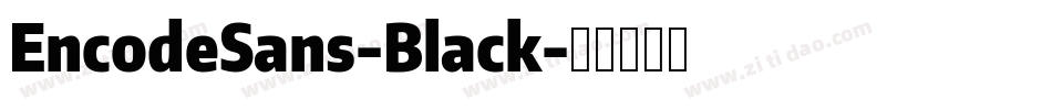 EncodeSans-Black字体转换