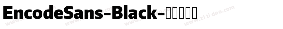 EncodeSans-Black字体转换