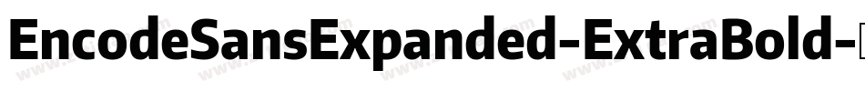 EncodeSansExpanded-ExtraBold字体转换