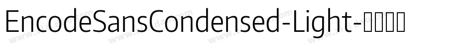 EncodeSansCondensed-Light字体转换
