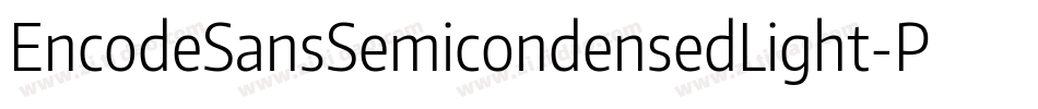 EncodeSansSemicondensedLight-PpBr字体转换